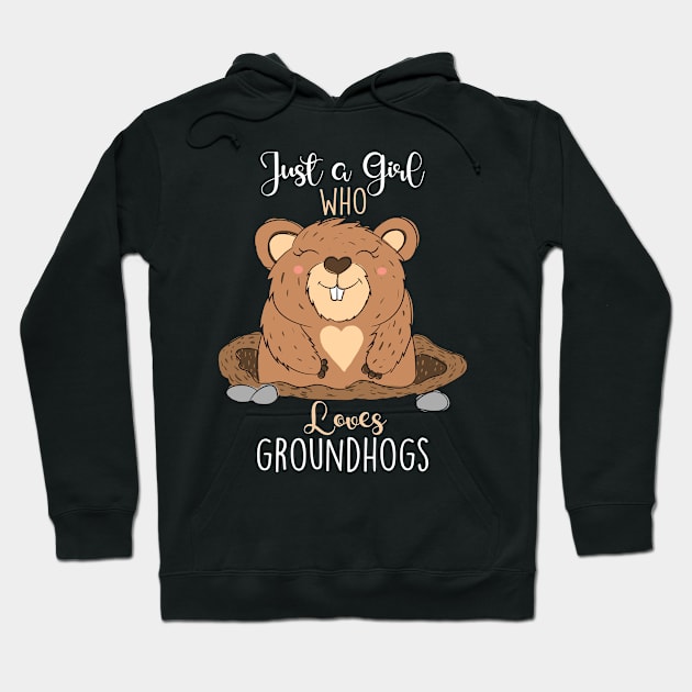 Just a Girl Who Loves Groundhogs Hoodie by Artistry Vibes